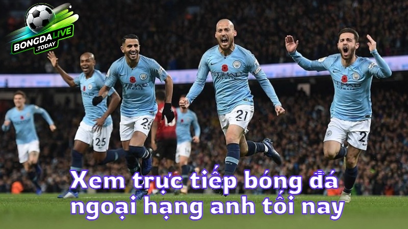 Xem trực tiếp bóng đá ngoại hạng anh tối nay trên bongdalive.today